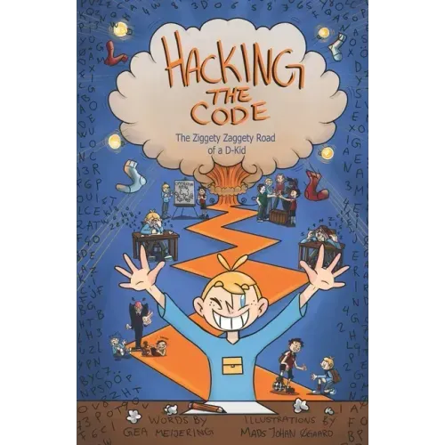 Hacking the Code: The Ziggety Zaggety Road of a Dyslexic Kid