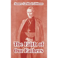 The Faith of Our Fathers