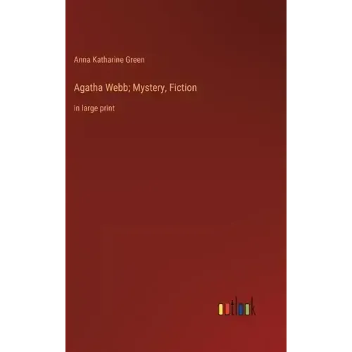 Agatha Webb; Mystery, Fiction: in large print