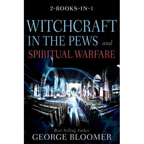 Witchcraft in the Pews and Spiritual Warfare