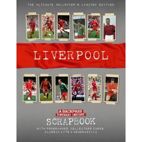 Liverpool Scrapbook: A Backpass Through History