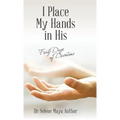 I Place My Hands in His: Forty Days of Devotions