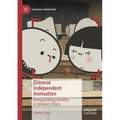 Chinese Independent Animation: Renegotiating Identity in Modern China