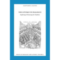 Essays in Liturgy and Theology, Volume 5: The Liturgy in Dialogue