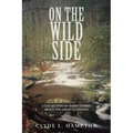 On the Wild Side: A Collection of Short Stories about the Great Outdoors
