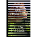 Some There Are Fearless