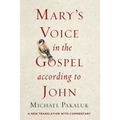 Mary's Voice in the Gospel According to John: A New Translation with Commentary