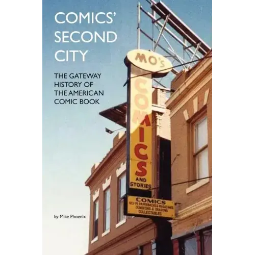 Comics' Second City: The Gateway History of the American Comic Book