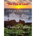 Poetry of Aloha: A ke Ahi A ke Aloha