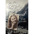 The Girls They Left Behind: War Years