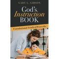 God's Instruction Book: Foundational Truth of Proverbs