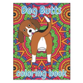 Dog Butts Coloring Book: Unique, Funny & Stress Relieving Birthday Gift for Adults - Perfect Present for Dog Lovers (Large 8.5x11 Inch, Glossy Cover)