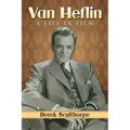 Van Heflin: A Life in Film