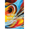 The Tao of Asian American Belonging: A Yinist Spirituality
