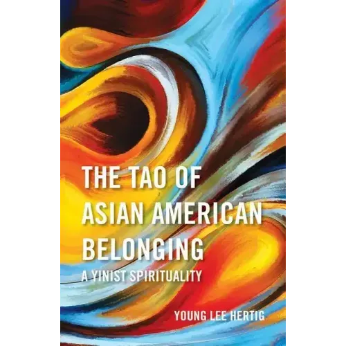 The Tao of Asian American Belonging: A Yinist Spirituality