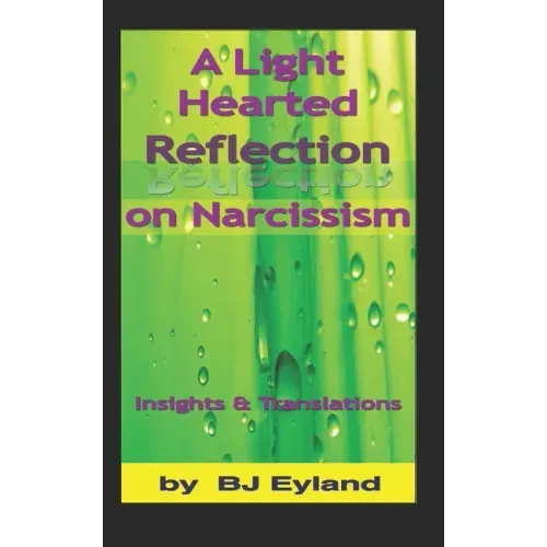 A Light-Hearted Reflection on Narcissism: Insights and Translations