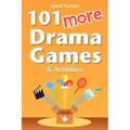 101 More Drama Games and Activities