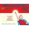 Active Imagination Activity Book: 50 Sensorimotor Activities for Children to Improve Focus, Attention, Strength, & Coordination