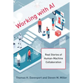 Working with AI: Real Stories of Human-Machine Collaboration