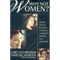 Why Not Women?: A Fresh Look at Scripture on Women in Missions, Ministry, and Leadership