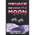 Menace Beyond the Moon: Book Two of the Belt Republic