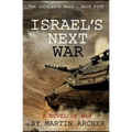 Israel's Next War: A prescient story