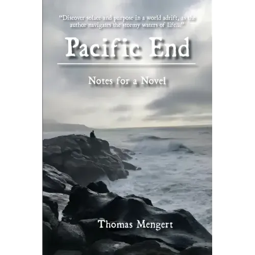 Pacific End: Notes for a Novel