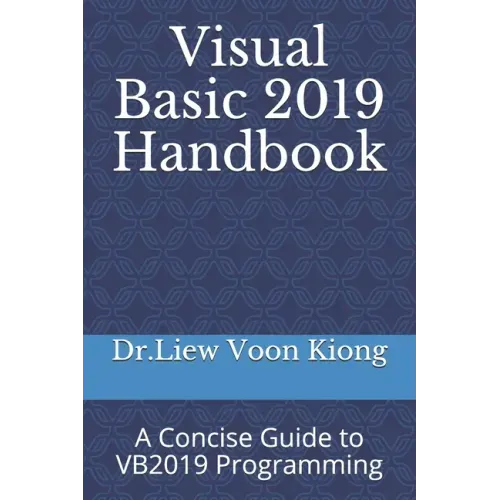 Visual Basic 2019 Handbook: A Concise Guide to VB2019 Programming