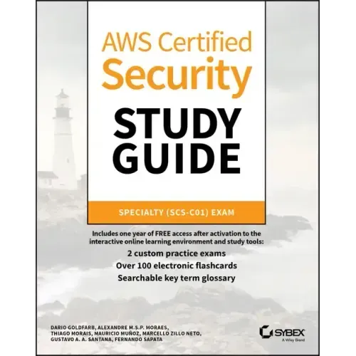 Aws Certified Security Study Guide: Specialty (Scs-C01) Exam