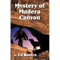 Mystery of Madera Canyon