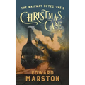 The Railway Detective's Christmas Case: The Bestselling Victorian Mystery Series