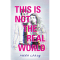 This Is Not the Real World