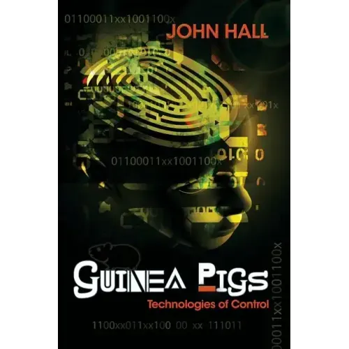 Guinea Pigs: Technologies of Control