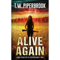 Alive Again: A Zombie Apocalypse in a Dystopian World