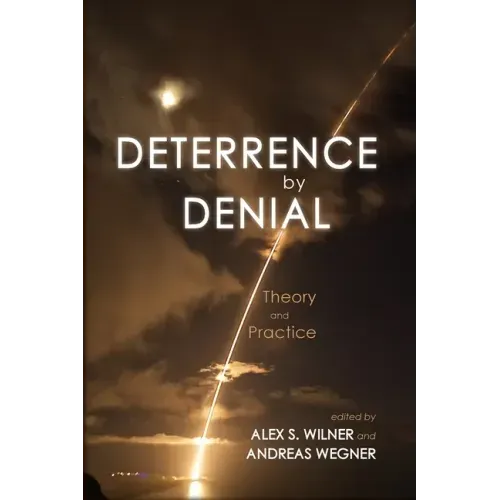 Deterrence by Denial: Theory and Practice
