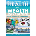 A Comprehensive Guide to Health and Wealth Management for a Worry-Free Retirement
