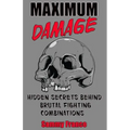 Maximum Damage: Hidden Secrets Behind Brutal Fighting Combinations