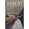 Bayou Heat: A Shadow Bayou Mystery