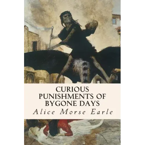 Curious Punishments of Bygone Days