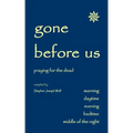 Gone Before Us: Praying for the Dead
