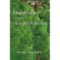 Skirmishes on the Okie-Irish Border