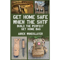 Get Home Safe When the SHTF: Build the Perfect Get Home Bag