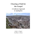 Clearing a Path for the Gospel: A Lutheran Approach to Apologetics