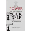 The Power of Believing In Yourself: Step-To-Step Process Of Turning Self-Believe To Success