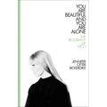 You Are Beautiful and You Are Alone: The Biography of Nico