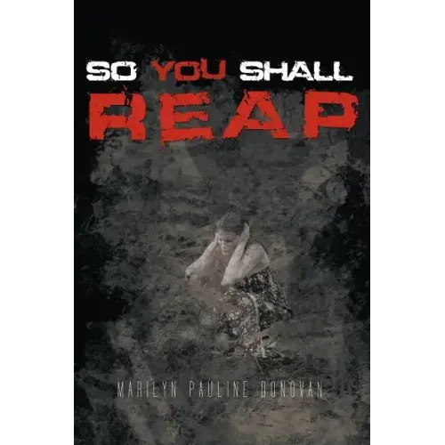 So You Shall Reap