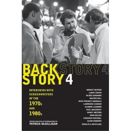 Backstory 4: Interviews with Screenwriters of the 1970s and 1980s