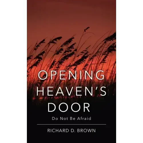 Opening Heaven's Door: Do Not Be Afraid.
