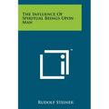 The Influence Of Spiritual Beings Upon Man
