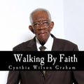 Walking By Faith: My Story Collection: William Harding James